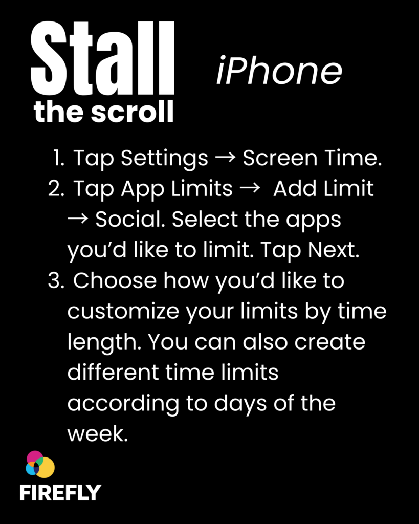 In large white text on a plain black background Stall the Scroll, iPhone underneath it are instructions on how to set social media time limits on an iPhone.