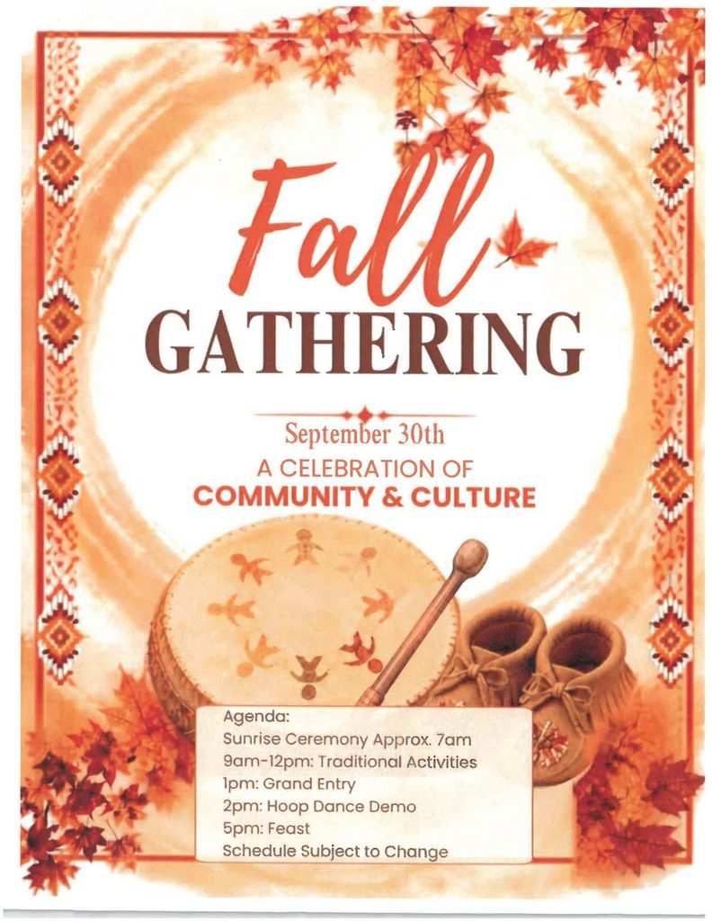 Fall Gathering. A Celebration of Community and Culture at Fort William First Nation.
We are having our Annual Fall Gathering in celebration of community and culture. We encourage everyone to wear orange in honour of Truth & Reconciliation Day and to those children who never made it home.
Wednesday, September 30, 2026
7:00 am Sunrise Ceremony
9:00 am Traditional Activities
1:00 pm Grand Entry
5:00 pm Traditional Feast
Anemki Wajiw
Please note that this schedule may be subject to change.